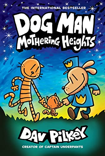 Dog Man 10. Mothering Heights von Scholastic