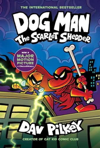 Dog Man 12: The Scarlet Shedder: A Graphic Novel: From the Creator of Captain Underpants Dog Man 12: The Scarlet Shedder: A Graphic Novel: From the Creator of Captain Underpants