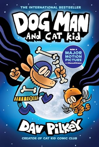 Dog Man and Cat Kid: A Graphic Novel: From the Creator of Captain Underpants: Volume 4 (Dog Man, 4, Band 4)