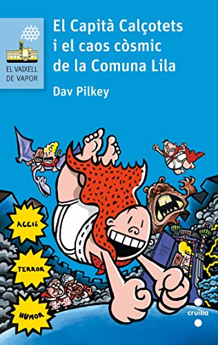 El Capità Calçotets i el caos còsmic de la Comuna Lila (El Barco de Vapor Azul, Band 146) von Editorial Cruïlla, S.A