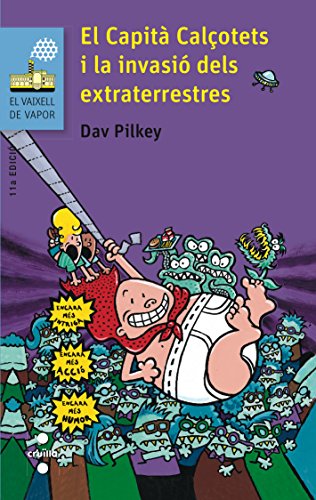 El Capità Calçotets i la invasió dels extraterrestres (El Barco de Vapor Azul, Band 115)