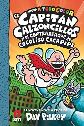 El Capitán Calzoncillos y el contraataque de Cocoliso Cacapipi (El Capitán Calzoncillos a todo color, Band 9) von CESMA
