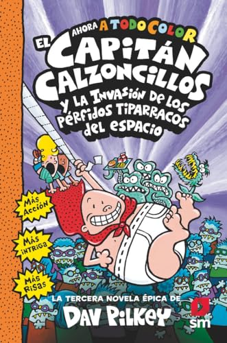 El Capitán Calzoncillos y los pérfidos tiparracos del espacio (El Capitán Calzoncillos a todo color, Band 3)