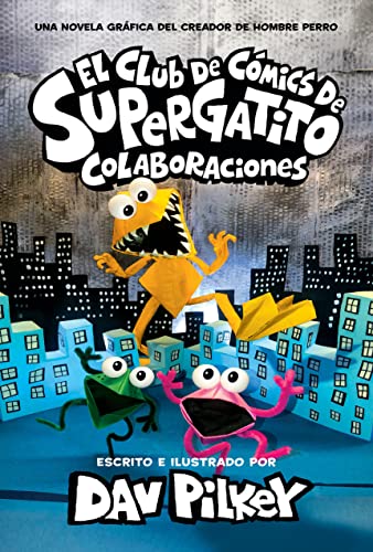 El Club de Cómics de Supertatito / Cat Kid Comic Club: Colaboraciones / Collaborations (El Club De Cómics De Supergatito)