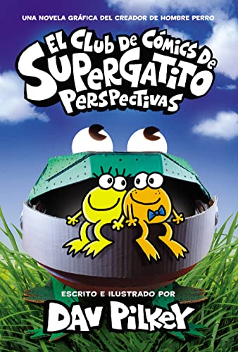 El Club de Cómics de Supergatito: Perspectivas (Cat Kid Comic Club: Perspectives): Perspectivas/ Perspectives (El Club de Cómics de Supergatito, 2) El Club de Cómics de Supergatito: Perspectivas (Cat Kid Comic Club: Perspectives): Perspectivas/ Perspectives (El Club de Cómics de Supergatito, 2)