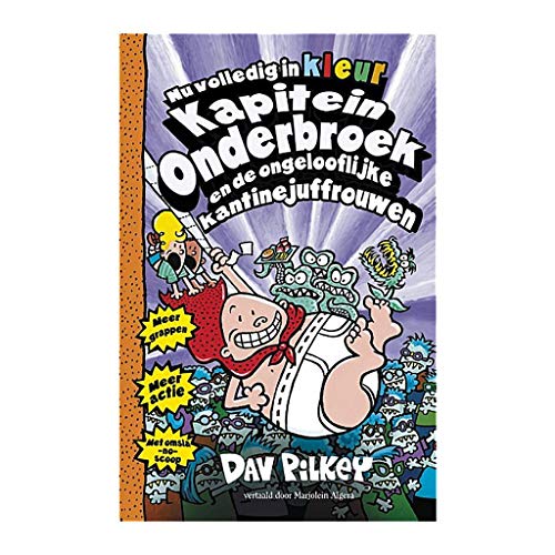 Kapitein Onderbroek en de ongelooflijke kantinejuffrouwen (Kapitein Onderbroek, 3) von de Fontein Jeugd