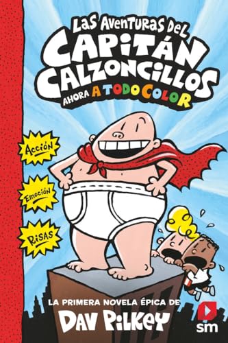 Las aventuras del Capitán Calzoncillos (El Capitán Calzoncillos a todo color, Band 1)