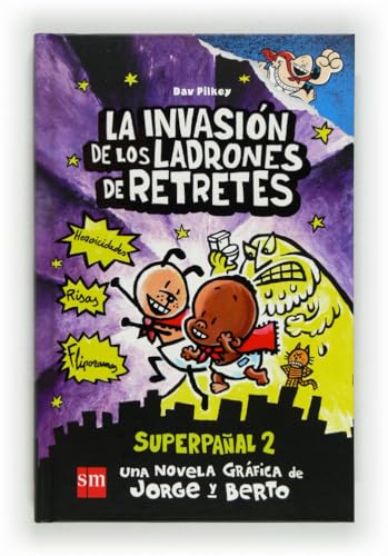 La invasión de los ladrones de retretes. Superpañal 2 (Capitán Calzoncillos)