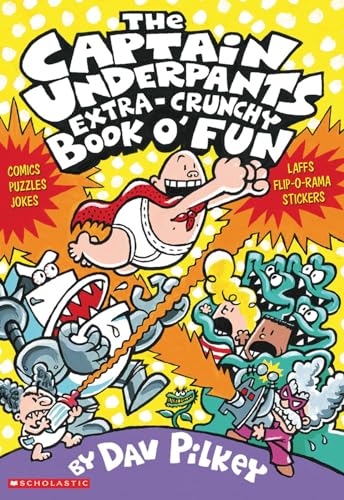 The Captain Underpants' Extra-Crunchy Book O'Fun! von Scholastic