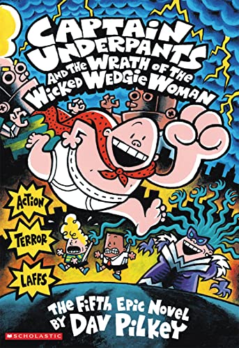 Captain Underpants and the Wrath of the Wicked Wedgie Woman Captain Underpants and the Wrath of the Wicked Wedgie Woman