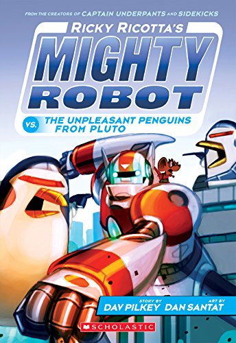 Ricky Ricotta's Mighty Robot Vs. the Unpleasant Penguins from Pluto: Volume 9 (Ricky Ricotta's Mighty Robot, 9)