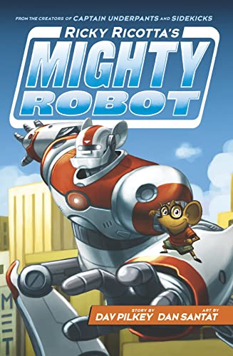 Ricky Ricotta's Mighty Robot von Scholastic