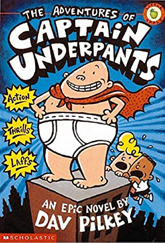 The Adventures of Captain Underpants: The First Epic Novel (Captain Underpants, 1, Band 1)