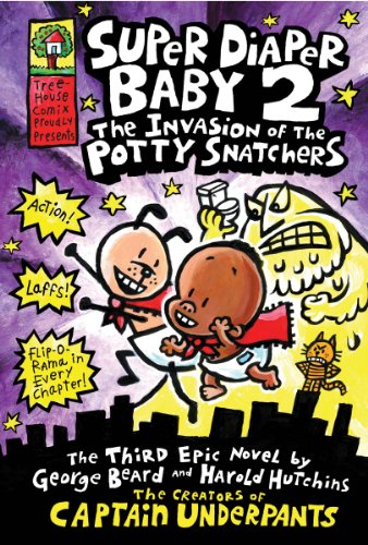 The Invasion of the Potty Snatchers (Super Diaper Baby 2)
