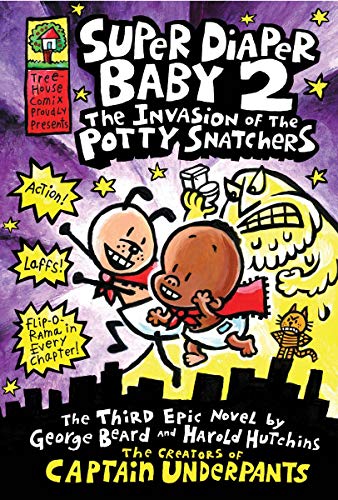 The Invasion of the Potty Snatchers (Super Diaper Baby 2)