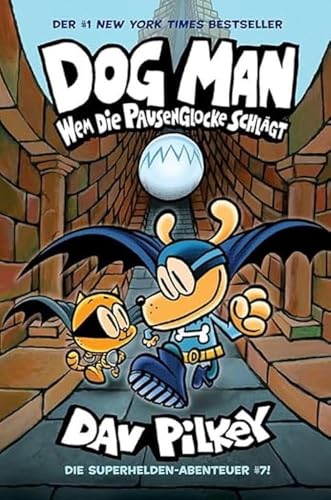 Dog Man 7: Wem die Pausenglocke schlägt von Adrian Verlag