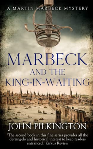 Marbeck and the King-in-Waiting (Martin Marbeck Mysteries, Band 2) von Independently published