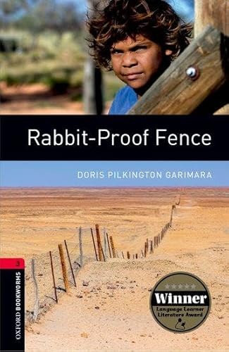 Oxford Bookworms Library: Level 3:: Rabbit-Proof Fence: Reader