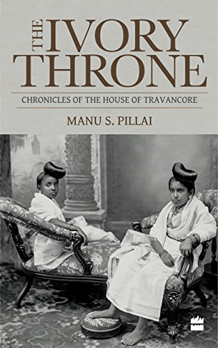 Ivory Throne: Chronicles of the House of Travancore von HarperCollins