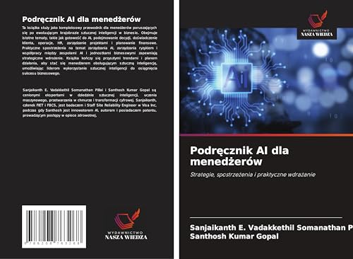 Podr¿cznik AI dla mened¿erów: Strategie, spostrze¿enia i praktyczne wdra¿anie von Wydawnictwo Nasza Wiedza