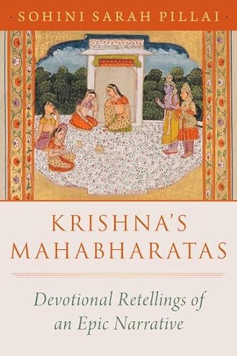 Krishna's Mahabharatas: Devotional Retellings of an Epic Narrative (Aar Religion in Translation) von Oxford University Press Inc