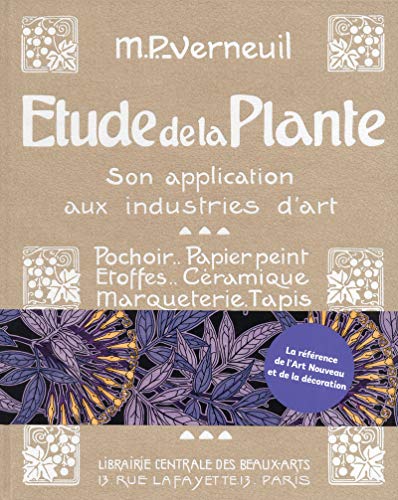 Etude de la Plante, Son application aux industries d'art Etude de la Plante, Son application aux industries d'art