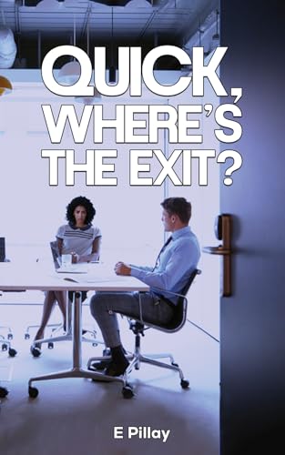 Quick, Where's The Exit? von Austin Macauley