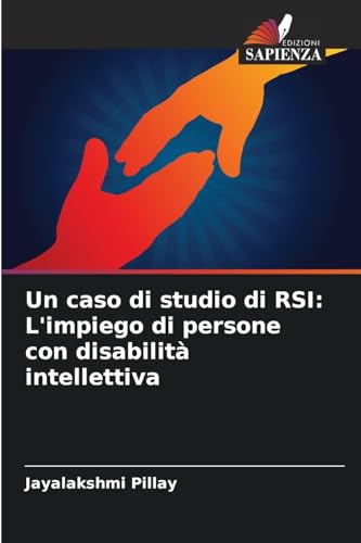 Un caso di studio di RSI: L'impiego di persone con disabilità intellettiva: DE von Edizioni Sapienza