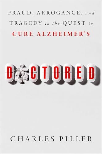 Doctored: Fraud, Arrogance, and Tragedy in the Quest to Cure Alzheimer's von Simon & Schuster