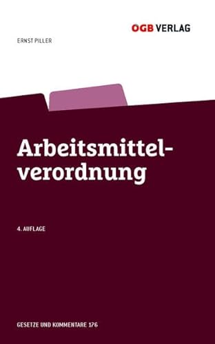 Arbeitsmittelverordnung (Gesetze und Kommentare) von ÖGB Verlag