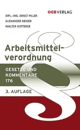Arbeitsmittelverordnung: 3.Auflage (Gesetze und Kommentare) von GB Ges.m.b.H. Wien