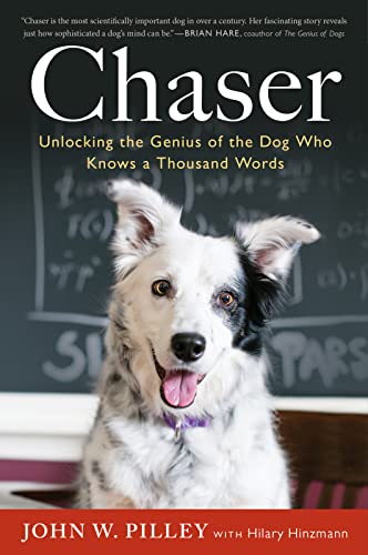 Chaser: Unlocking The Genius Of The Dog Who Knows A Thousand Words