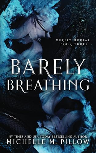 Barely Breathing: Urban Fantasy Romance (Merely Mortal, Band 3) von Raven Books, The