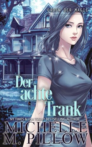 Der achte Trank: Orden der Magie Der achte Trank: Orden der Magie von Independently published