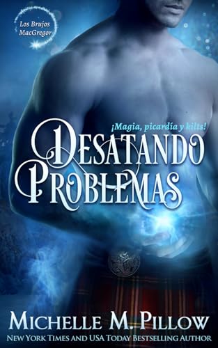 Desatando Problemas (Los Brujos MacGregor, Band 3) von Independently published