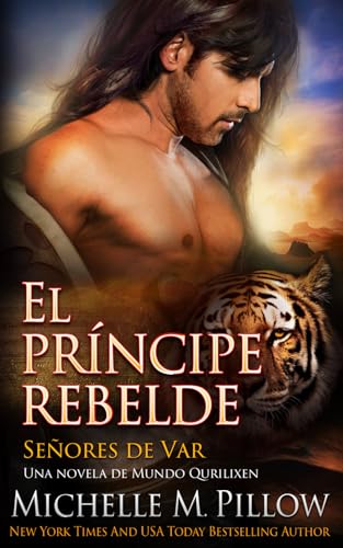 El príncipe rebelde: Una novela de Mundo Qurilixen (Señores de Var, Band 4) von Independently published