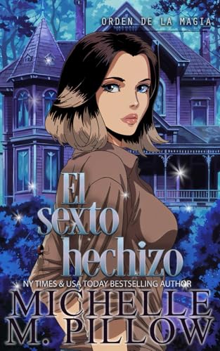 El sexto hechizo (Orden de la magia, Band 5) von Independently published