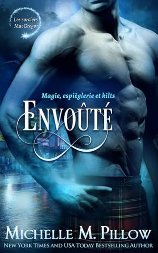 Envoûté (Les Sorciers MacGregor, Band 2) von Independently published