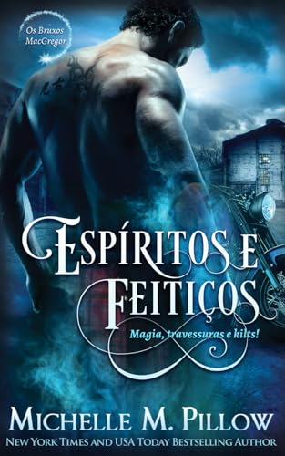 Espíritos e Feitiços: Magia, travessuras e kilts! (Os Bruxos MacGregor, Band 5) von Independently published