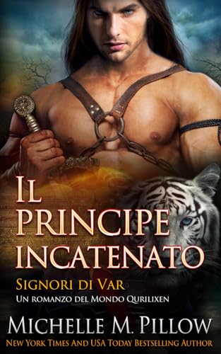 Il principe incatenato: Un romanzo del Mondo di Qurilixen (Signori di Var, Band 3) von Independently published