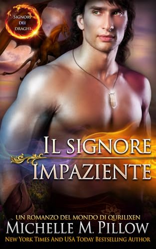 Il signore impaziente: Un romanzo del Mondo di Qurilixen (Signori dei draghi, Band 8) von Independently published