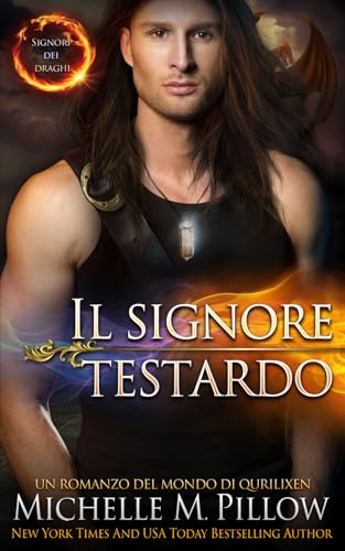 Il signore testardo: Un romanzo del Mondo di Qurilixen (Signori dei draghi, Band 6) von Independently published