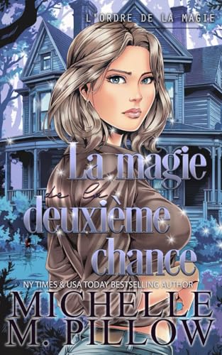 La magie de la deuxième chance (L'ordre de la magie, Band 1) von Independently published