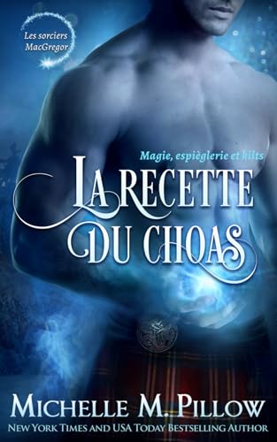 La recette du chaos (Les Sorciers MacGregor, Band 3) von Independently published