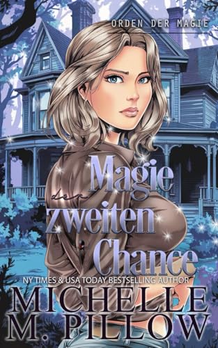Magie der zweiten Chance: Orden der Magie Magie der zweiten Chance: Orden der Magie von Independently published