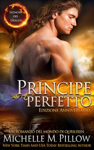 Principe perfetto: Un romanzo del Mondo di Qurilixen (Signori dei draghi, Band 2) von Independently published