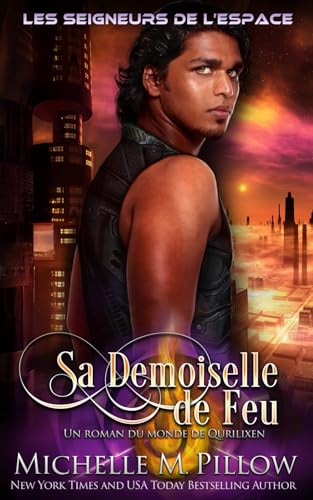 Sa Demoiselle de Feu: Un roman du monde de Qurilixen (Les Seigneurs de l’Espace, Band 2) von Independently published