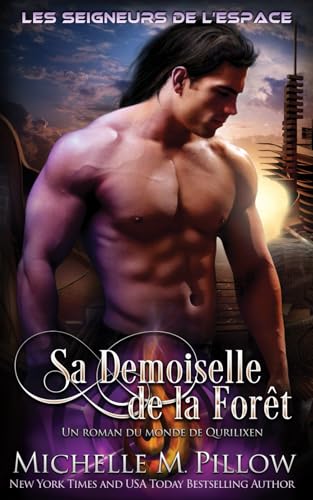 Sa Demoiselle de la Forêt: Un roman du monde de Qurilixen (Les Seigneurs de l’Espace, Band 5) von Independently published