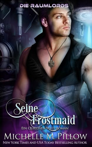 Seine Frostmaid: Ein Qurilixen-Welt-Roman (Die Raumlords, Band 1) von Independently published