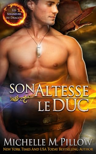 Son Altesse le Duc (Les Seigneurs du Dragon, Band 5) von Independently published